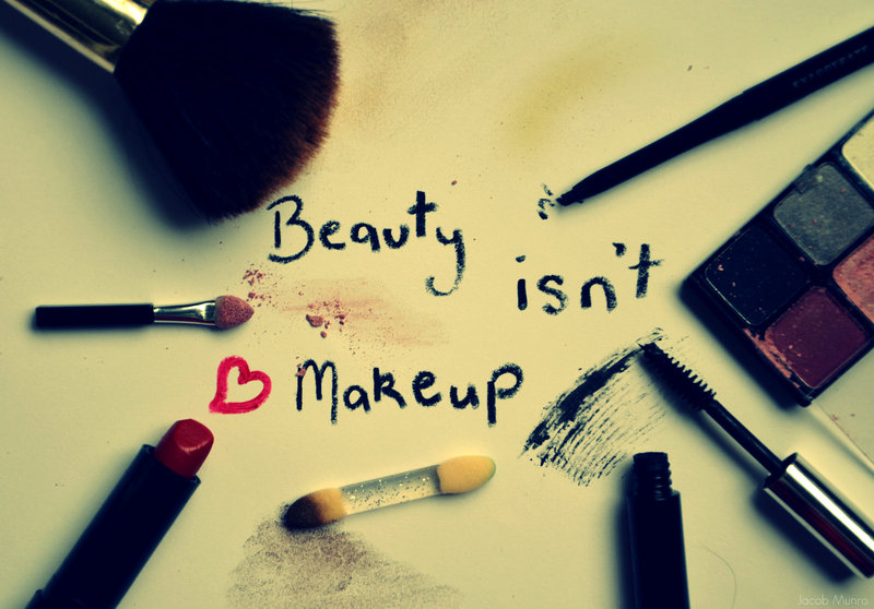 beauty isn't makeup. 